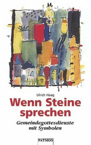 Wenn Steine sprechen. Gemeindegottesdienste mit Symbolen
