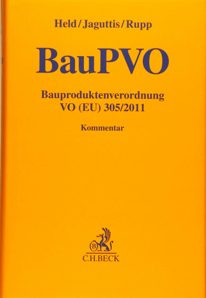 Bauproduktenverordnung VO (EU) 305/2011 (BauPVO): Kommentar (Gelbe Erläuterungsbücher)