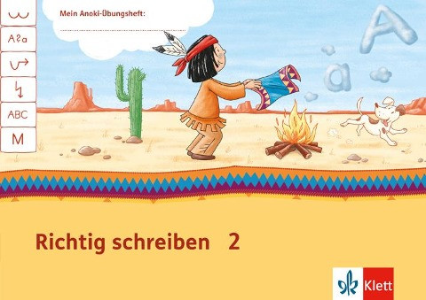 Mein Indianerheft. Richtig schreiben 2. Arbeitsheft 2. Schuljahr