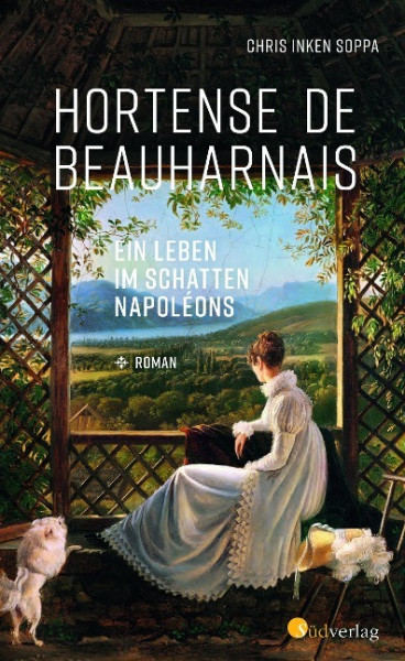 Hortense de Beauharnais. Ein Leben im Schatten Napoleons