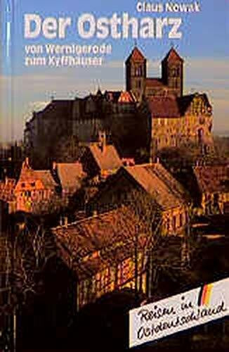 Der Ostharz: Von Wernigerode zum Kyffhäuser
