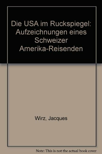 Die USA im Rückspiegel: Aufzeichnungen eines Schweizer Amerika-Reisenden