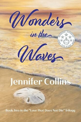 Wonders in the Waves: A Novel Inspired by Love That Does Not Die (Love That Does Not Die Series, Band 2)