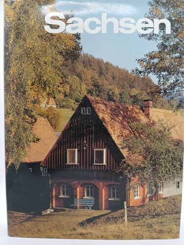 Sachsen: Kultur- und landesgeschichtliche Beiträge über die sächsischen Landschaften