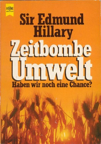 Zeitbombe Umwelt. Haben wir noch eine Chance?