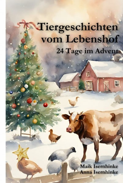 Tiergeschichten vom Lebenshof: 24 Tage im Advent