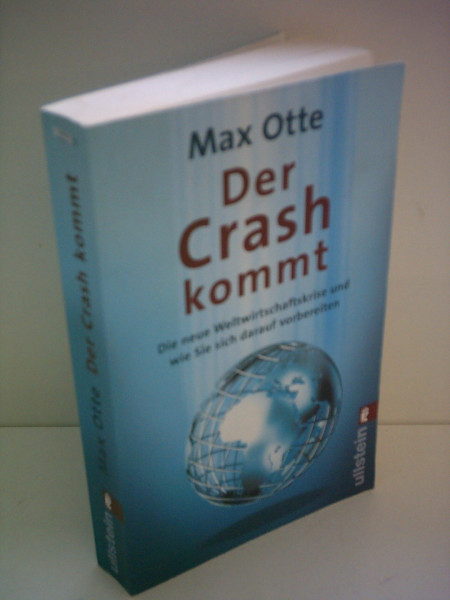 Der Crash kommt: Die neue Weltwirtschaftskrise und wie Sie sich darauf vorbereiten