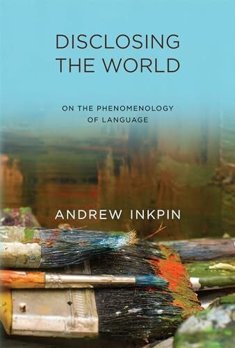 Disclosing the World: On the Phenomenology of Language