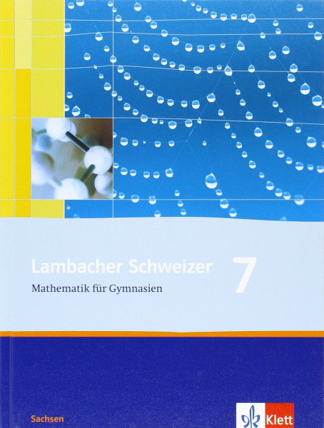Lambacher Schweizer Mathematik 7. Ausgabe Sachsen: Schulbuch Klasse 7 (Lambacher Schweizer. Ausgabe für Sachsen ab 2010)