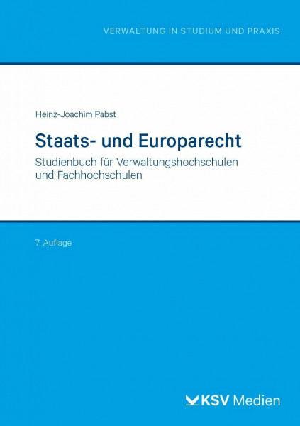 Staats- und Europarecht: Lehrbuch für Verwaltungshochschulen und Fachhochschulen: Studienbuch für Verwaltungshochschulen und Fachhochschulen (Reihe Verwaltung in Studium und Praxis)