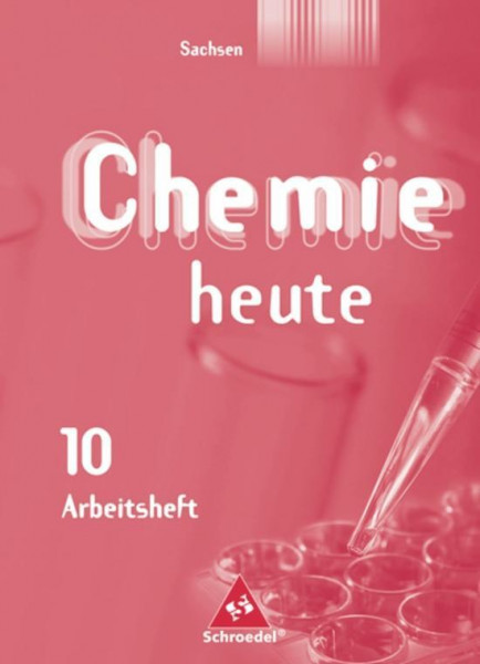Chemie heute SI 10. Arbeitsheft. Sachsen