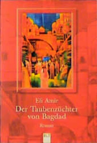 Der Taubenzüchter von Bagdad (BLT. Bastei Lübbe Taschenbücher)