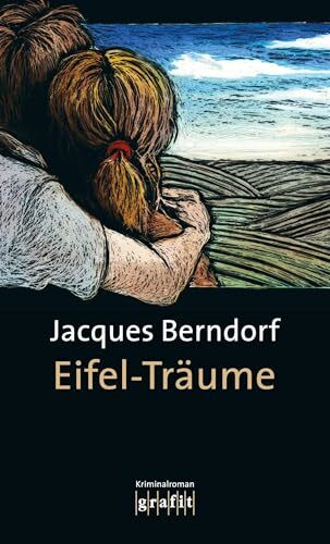 Eifel-Träume: Kriminalroman (Eifel-Krimi)