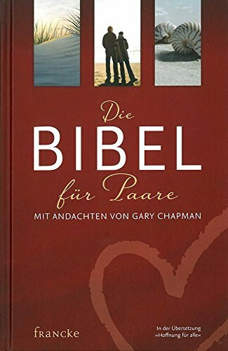 Die Bibel für Paare: Mit Andachten von Gary Chapman