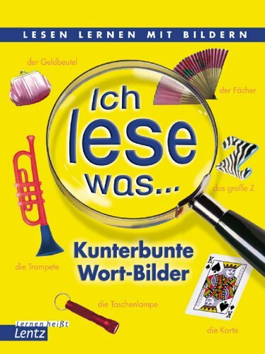 Ich lese was ... - Kunterbunte Wort-Bilder: Lesen lernen mit Bildern