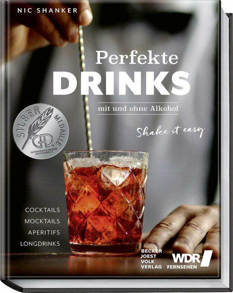 Shake it easy: Perfekte Drinks - mit und ohne Alkohol - Einfache und raffinierte Aperitifs, Cocktails, Mocktails, Longdrinks - Klassiker und Trends - Daiquiri, Caipirinha, Gin Fizz, Mojito