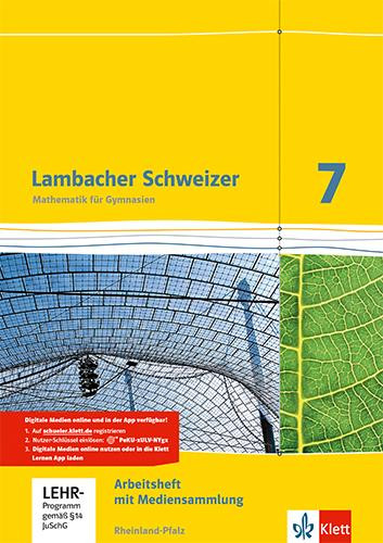 Lambacher Schweizer. 7. Schuljahr. Arbeitsheft plus Lösungsheft und Lernsoftware. Neubearbeitung. Rheinland-Pfalz