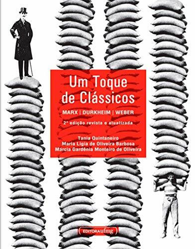 Um Toque De Clássicos. Marx, Durkheim E Weber (Em Portuguese do Brasil)