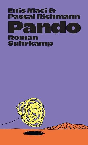 Pando: Roman | Wie kann das gehen – sich lieben, im Sog der Welt?