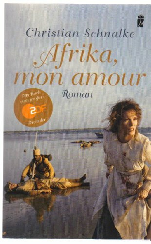 Afrika, mon amour: Das Buch zum grossen ZDF-Dreiteiler (Ullstein Taschenbuch)