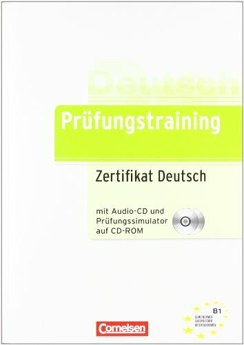 Prüfungstraining DaF: B1 - Zertifikat Deutsch: Übungsbuch mit CD und Prüfungssimulator auf CD-ROM: Niveau B1