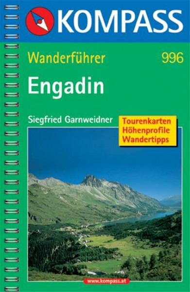 Engadin: Wanderführer mit Tourenkarten, Höhenprofilen und Wandertipps (KOMPASS Wanderführer, Band 996)