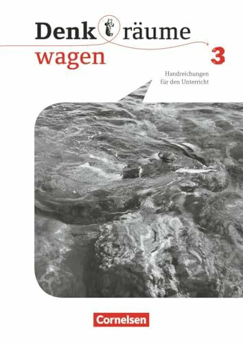 Denk(t)räume wagen|NULL|Allgemeine Ausgabe|Band 3|NULL|NULL|Handreichungen für den Unterricht|NULL
