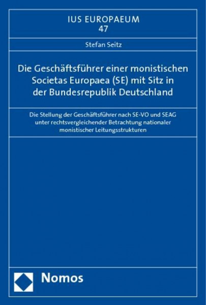 Die Geschäftsführer einer monistischen Societas Europaea (SE) mit Sitz in der Bundesrepublik Deutsch