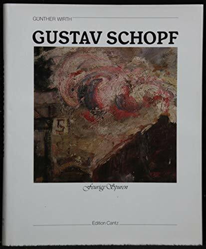 Gustav Schopf. Feurige Spuren