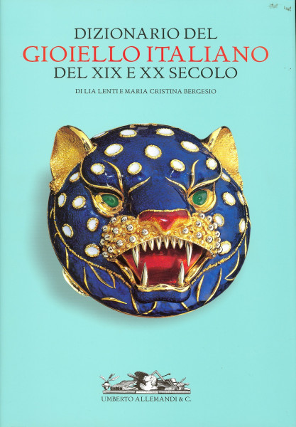 Dizionario Del Gioielloitaliano: Del XIX E XX Secolo (Archivi di Arti Decorative)