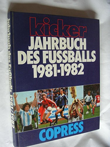 Kicker Jahrbuch des Fußballs 1981/1982.