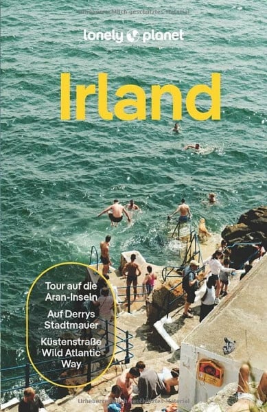 LONELY PLANET Reiseführer Irland: Eigene Wege gehen und Einzigartiges erleben.