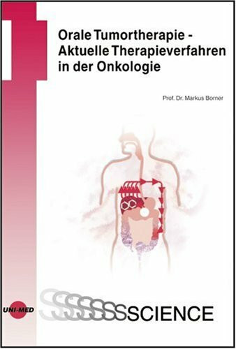 Orale Tumortherapie - Aktuelle Therapieverfahren in der Onkologie
