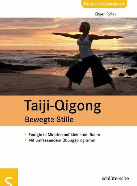 Taiji-Qigong - Bewegte Stille: Energie in Minuten auf kleinstem Raum, Mit umfassendem Übungsprogramm