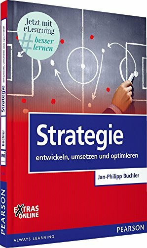 Strategie: Entwickeln, umsetzen und optimieren (Pearson Studium - Economic BWL)
