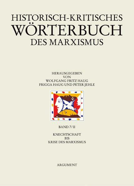 Historisch-kritisches Wörterbuch des Marxismus: Knechtschaft bis Krise des Marxismus