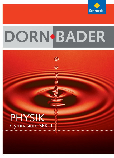 Dorn / Bader Physik SII - Ausgabe 2010 für Berlin, Rheinland-Pfalz, Schleswig-Holstein: Gesamtpaket Oberstufe mit CD-ROM (Dorn / Bader Physik SII: ... Schleswig-Holstein - Ausgabe 2010)