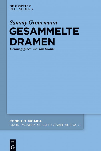 Gesammelte Dramen (Conditio Judaica, Band 92)