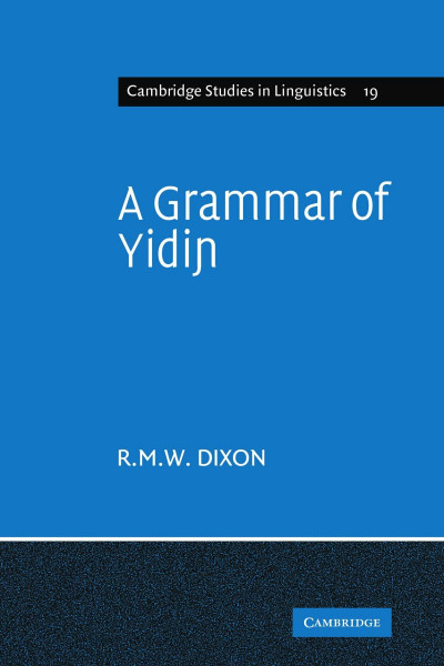 A Grammar of Yidin (Cambridge Studies in Linguistics, 19, Band 19)