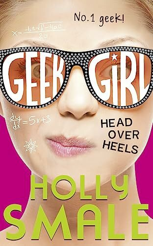 Head Over Heels (Geek Girl, Band 5)