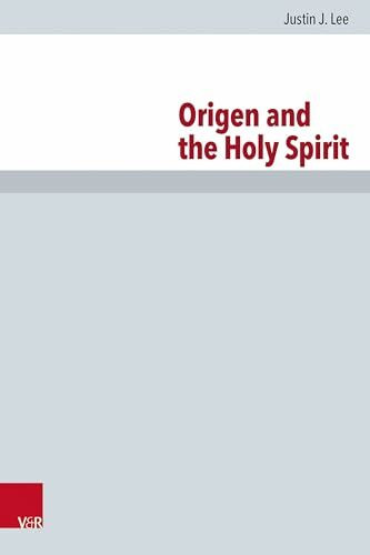 Origen and the Holy Spirit (Forschungen zur Kirchen- und Dogmengeschichte)