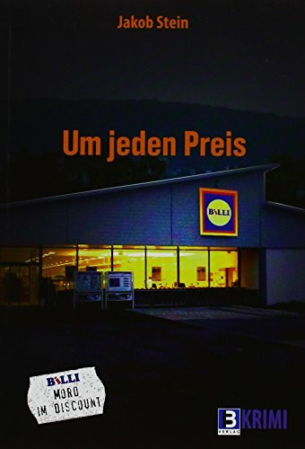 Um jeden Preis: Mord im Discount