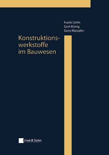 Konstruktionswerkstoffe im Bauwesen