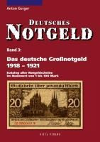 Das deutsche Großnotgeld von 1918 bis 1921