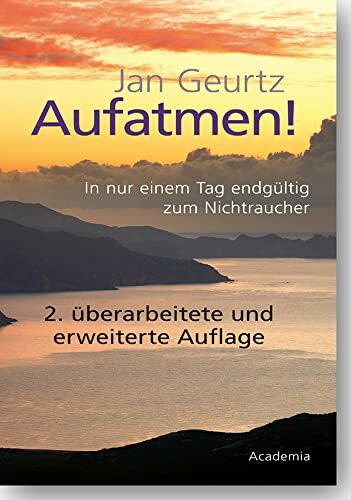 Aufatmen!: In nur einem Tag endgültig zum Nichtraucher (Beiträge zur Pädagogik)