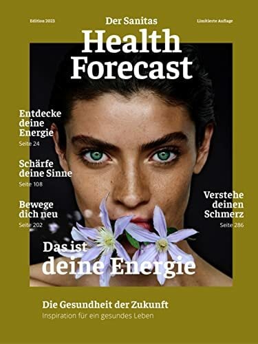 Das ist deine Energie – Die Gesundheit der Zukunft: Edition 2023 Das ist deine Energie – Die Gesundheit der Zukunft: Edition 2023