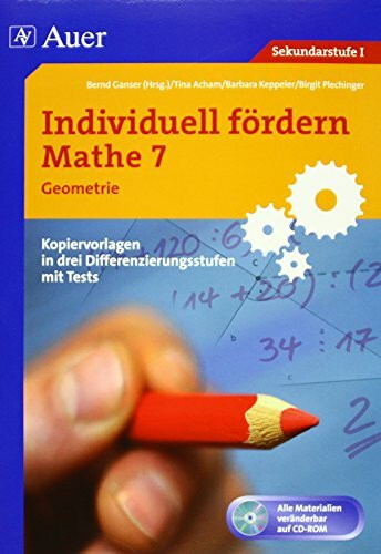Individuell fördern Mathe 7, Geometrie: Kopiervorlagen in drei Differenzierungsstufen mit Tests (7. Klasse)