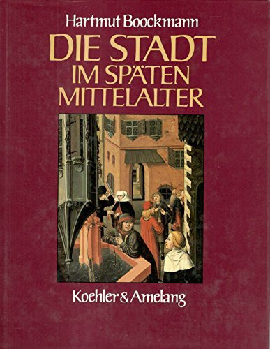 Die Stadt im späten Mittelalter
