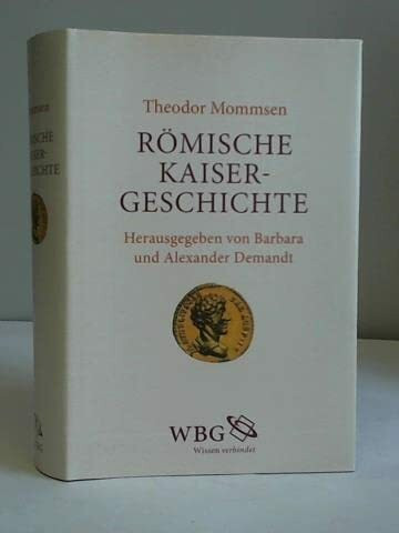 Römische Kaisergeschichte : nach den Vorlesungs-Mitschriften von Sebastian und Paul Hensel 1882.