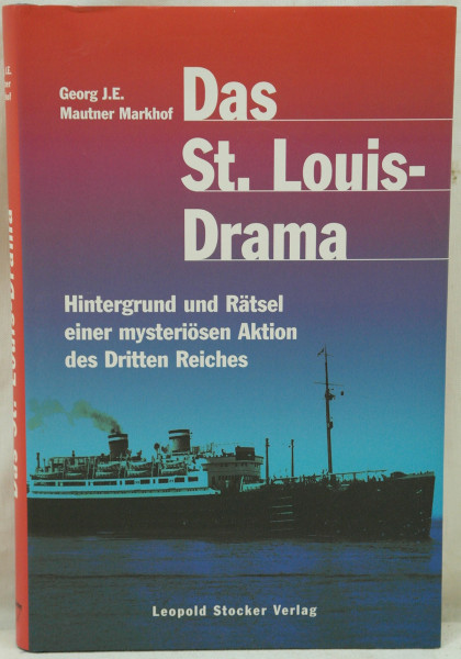 Das St. Louis-Drama: Hintergrund und Rätsel einer mysteriösen Aktion des Dritten Reiches